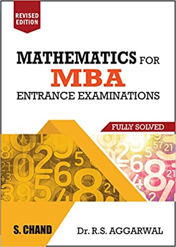 Mathematics For Mba Entrance Examinations Fully Solved By R S Aggarwal